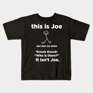 this is joe knock knock Kids T-Shirt